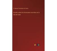 Estudio Sobre Los Huracanes Ocurridos En La Isla De Cuba