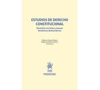 Estudios de Derecho Constitucional: Derechos sociales y nuevas dinámicas democráticas