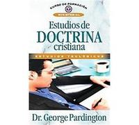 Estudios De Doctrina Cristiana/ Christian Doctrine Studies George Pardington (Auteur)