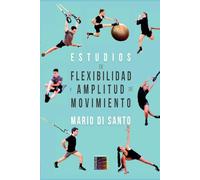 Estudios De Flexibilidad Y Amplitud De Movimiento