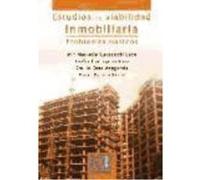 Estudios De Viabilidad Inmobiliaria. Problemas Básicos - Carbonell Lado, María Manuela,Cartagena Ruiz, Evelio,Nájera Pérez, Ángel,Orts Aragonés, Emilio Carbonell Lado, María Manuela, Cartagena Ruiz, E