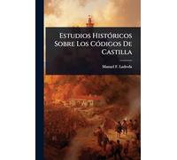 Estudios HistÃ3ricos Sobre Los CÃ3digos De Castilla