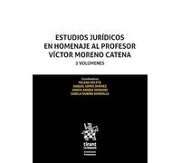 Estudios Jurídicos en Homenaje al Profesor Víctor Moreno Catena 3 Volúmenes
