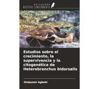 Estudios sobre el crecimiento, la supervivencia y la citogenética de Heterobranchus bidorsalis