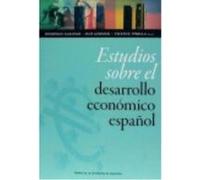 Estudios Sobre El Desarrollo Económico Español - Gallego Martínez, Domingo, Germán Zubero, Luis, Pinilla, Vicente Gallego Martínez, Domingo, Germán Zubero, Luis, Pinilla, Vicente (Auteur)