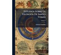 Estudios Sobre La FilosofÃ-a De Santo Tomàs