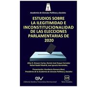 Estudios Sobre La Ilegitimidad E Inconstitucionalidad De Las Elecciones Parlamentarias De 2020
