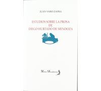 Estudios sobre la prosa de Diego Hurtado de Mendoza