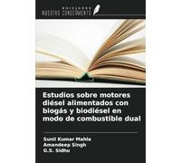 Estudios sobre motores diésel alimentados con biogás y biodiésel en modo de combustible dual