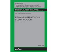 Estudios sobre negación y cuantificación: Sincronía y diacronía