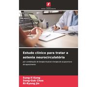 Estudo clínico para tratar a astenia neurocirculatória: por combinação de terapia musical e terapia de acupunctura de aquecimento