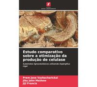 Estudo comparativo sobre a otimização da produção de celulase: Substratos lignocelulósicos utilizando Aspergillus niger