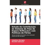 Estudo da Contribuição do Sistema de Filas de Espera M/M(a,b)/1 com Políticas de Férias: Serviço em bloco de servidor único m/m(a,b)/1 sistema de filas de espera