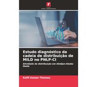 Estudo diagnóstico da cadeia de distribuição de MILD no PNLP-CI: Atividade de distribuição em Abidjan-Abobo Oeste
