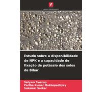 Estudo sobre a disponibilidade de NPK e a capacidade de fixação de potássio dos solos de Bihar