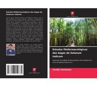 Estudos Fitofarmacológicos Das Bagas De Solanum Indicum