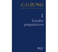 Estudos Psiquiátricos - Volume 1. Coleção Obras Completas de C. G. Jung (Em Portuguese do Brasil)