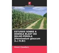 ESTUDOS SOBRE A DOENÇA BLAST DO MILHO-PEROLA [Pennisetum glaucum (L.) R.Br]