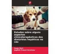 Estudos Sobre Alguns Aspectos Clinicoterapêuticos Dos Distúrbios Hepáticos No Cão