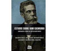 Estudos sobre Dom Casmurro - Homenagem a Lineide do Lago Salvador Mosca