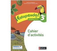 Estupendo Espagnol 3è 2017 - Cahier d'activités Edouard Clemente (Auteur), Collectif (Auteur), Monique Laffite (Auteur)