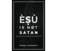 ÈṣÙ Is Not Satan