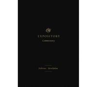 Esv Expository Commentary