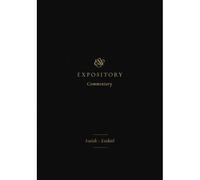 Esv Expository Commentary