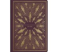 ESV Illuminated Scripture Journal: Mark - [Livre en VO] Crossway (Auteur)