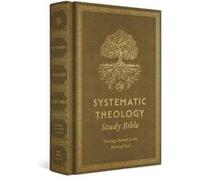 ESV Systematic Theology Study Bible ESV Systematic Theology Study Bible (Auteur)