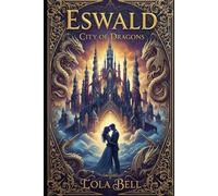 Eswald City of Dragons: Part One