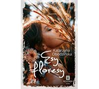 Esy floresy - Katarzyna Obodzińska (Roman en polonais)