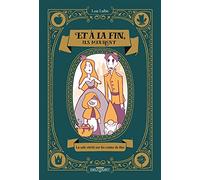 Et à la fin, ils meurent – La sale vérité sur les contes de fées – Cartonné – Delcourt