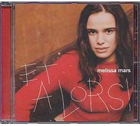 Mars, Melissa - Et alors
