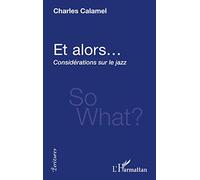Et alors...: Considérations sur le jazz