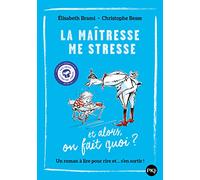 Et alors ? - tome 01 : La maîtresse me stresse... et alors, on fait quoi ? (01)