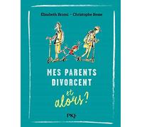 Et Alors ? - tome 07 : Mes parents divorcent... et alors ?
