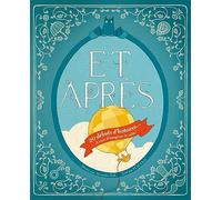 Et après...: 20 débuts d'histoires... A vous d'imaginer la suite !