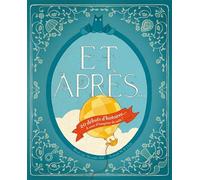 Et après...: 20 débuts d'histoires... A vous d'imaginer la suite !