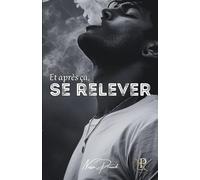Et après ça, SE RELEVER: Tome 1