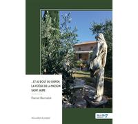 ... Et au bout du chemin, La poésie de la maison Saint Jaume - Daniel Bernabé - Nombre 7 - broché - Nouvelles