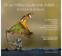 Et au milieu coule une rivière...: Le Doubs et sa faune
