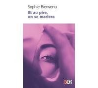 Et au pire, on se mariera