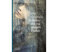 Et boire ma vie jusqu'à l'oubli