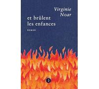 Et brûlent les enfances