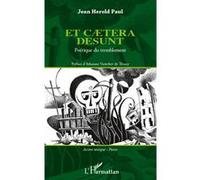 Et caetera desunt Poétique du tremblement - Jean Herold Paul - L'harmattan - broché - Poésie
