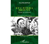 Et caetera desunt Poétique du tremblement - Jean Herold Paul - L'harmattan - broché - Poésie