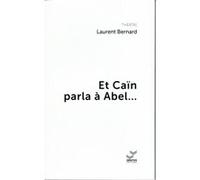Et Caïn Parla À Abel