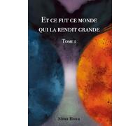 Et ce fut ce monde qui la rendit grande, Tome 1 - Roman d'anticipation / Dystopie: Vol 1 : L'Ecume des Vagues - Vol 2 : Le Loup Ambre