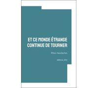 Et ce monde étrange continue de tourner